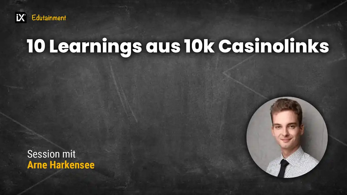 10 Learnings aus 10k Casinolinks | Arne Harkensee | CAMPIXX
