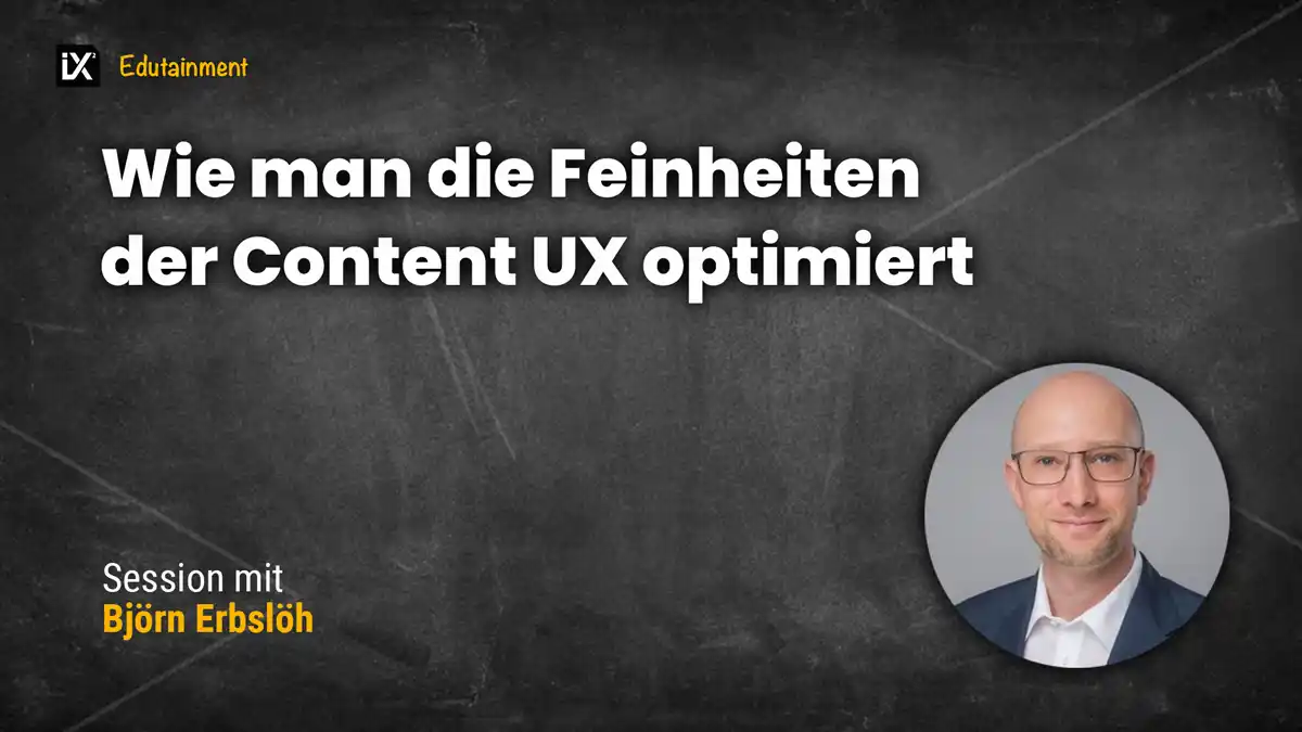 Feinheiten der Content UX optimieren | Björn Erbslöh | CAMPIXX