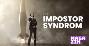 Das Impostor Syndrom | CAMPIXX Magazin