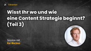 Content Strategie (Teil 3) | Kai Warmus | CAMPIXX