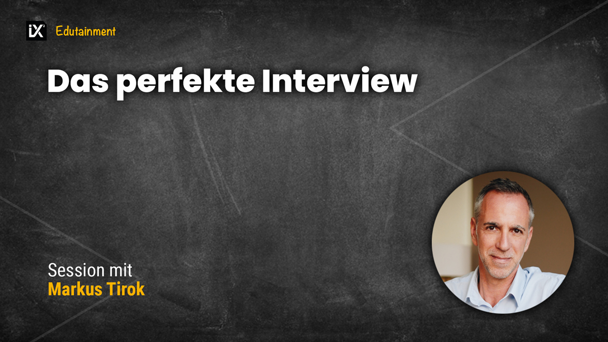 Das perfekte Interview | Markus Tirok | CAMPIXX