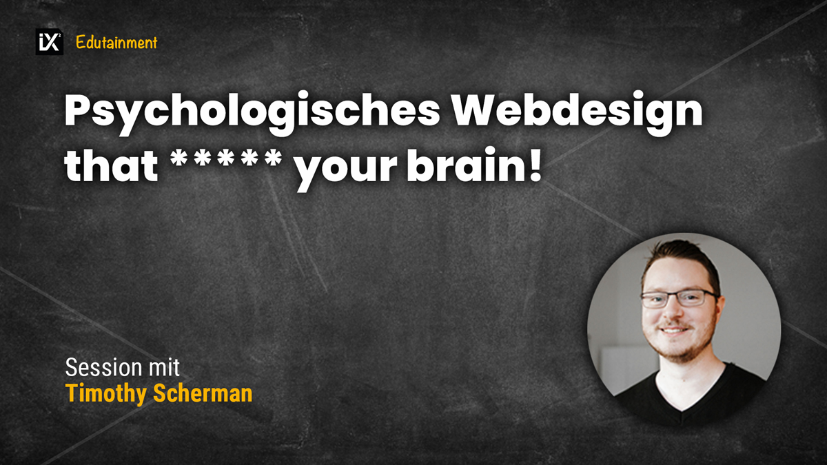 Psychologisches Webdesign | Timothy Scherman | CAMPIXX