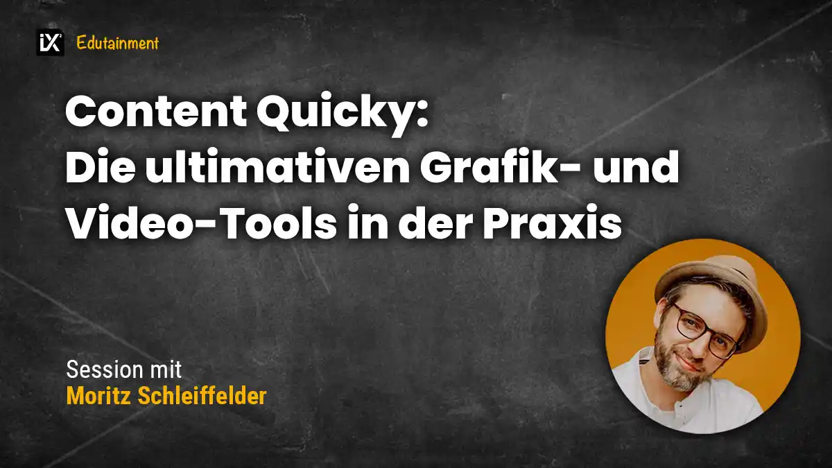Grafik- und Video-Tools in der Praxis | Moritz Schleiffelder | CAMPIXX
